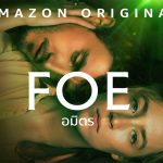 รีวิว Foe (2023) อมิตร